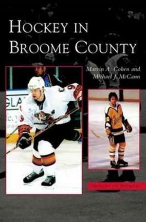 Hockey in Broome County de Marvin A. Cohen