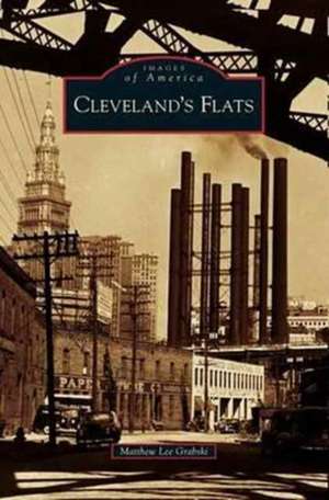 Cleveland's Flats de Matthew Lee Grabski