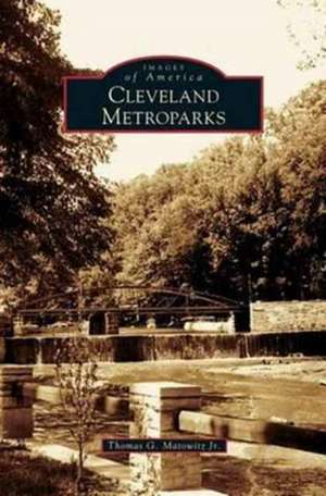 Cleveland Metroparks de Thomas G. Matowitz