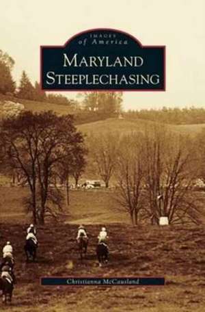 Maryland Steeplechasing de Christianna McCausland