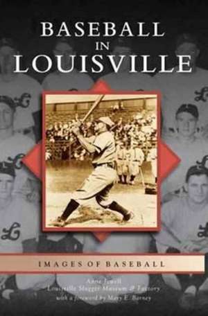 Baseball in Louisville de Anne Jewell