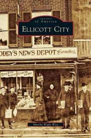 Ellicott City de Marsha Wight Wise