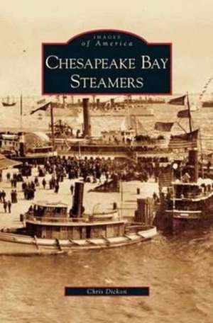 Chesapeake Bay Steamers de Chris Dickon