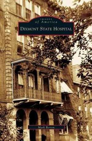 Dixmont State Hospital de Mark Berton