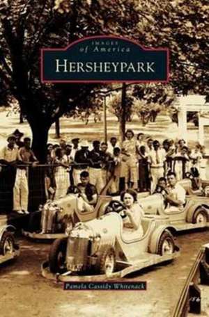 Hersheypark de Pamela Cassidy Whitenack