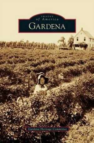 Gardena de Gardena Heritage Committee