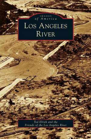 Los Angeles River de Ted Elrick