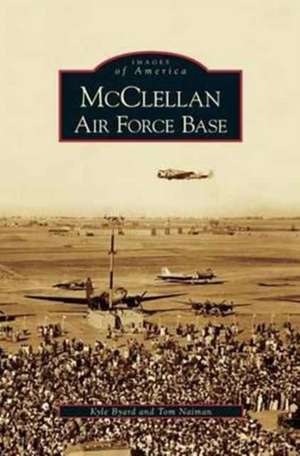 McClellan Air Force Base de Kyle Byard