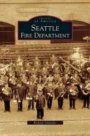 Seattle Fire Department de Richard Jr. Schneider