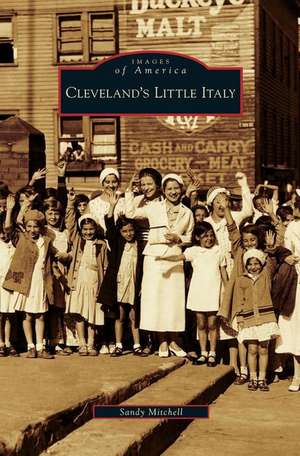 Cleveland's Little Italy de Sandy Mitchell