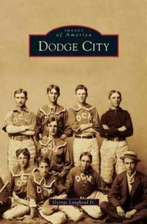 Dodge City de George Jr. Laughead