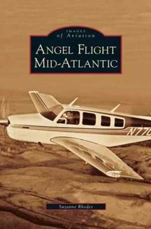 Angel Flight Mid-Atlantic de Suzanne Rhodes