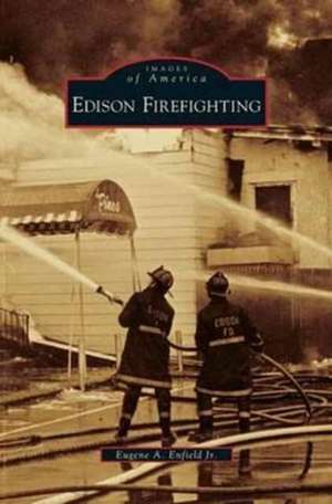 Edison Firefighting de Eugene a. Jr. Enfield