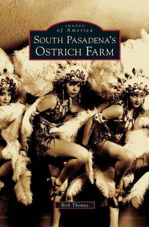 South Pasadena's Ostrich Farm de Rick Thomas