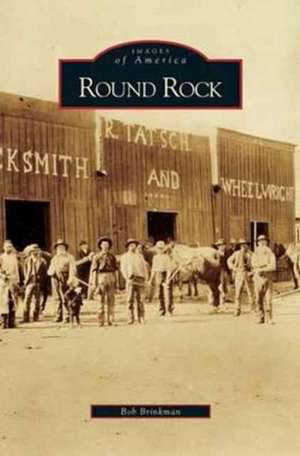 Round Rock de Bob Brinkman