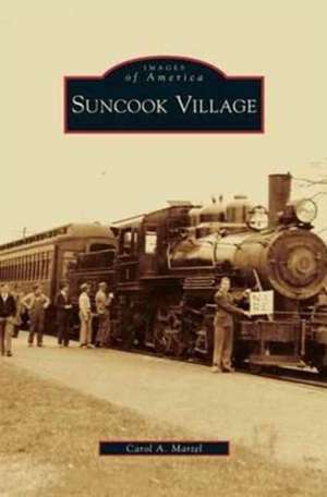 Suncook Village de Carol A. Martel