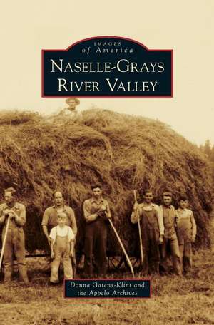 Naselle-Grays River Valley de Donna Gatens-Klint