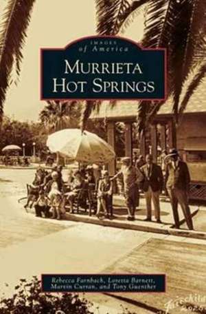 Murrieta Hot Springs de Rebecca Farnbach