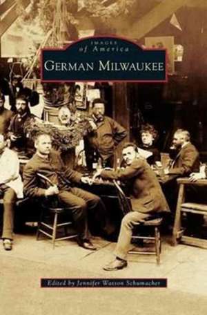 German Milwaukee de Jennifer Watson Schumacher