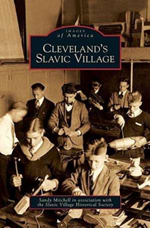 Cleveland's Slavic Village de Sandy Mitchell