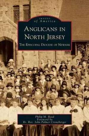 Anglicans in North Jersey de Philip M. Read