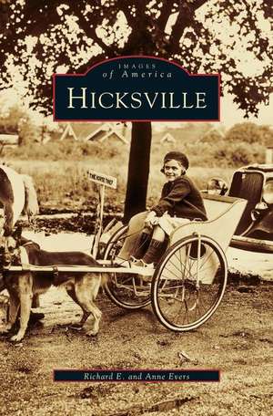 Hicksville de Richard E. Evers