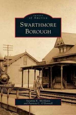 Swarthmore Borough de Susanna K. Morikawa