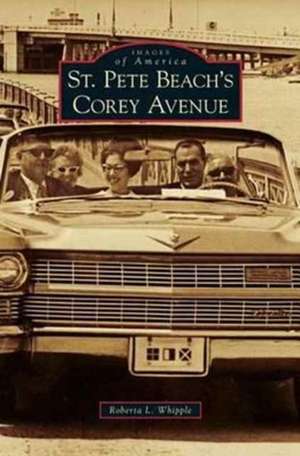 St. Pete Beach's Corey Avenue de Roberta L. Whipple