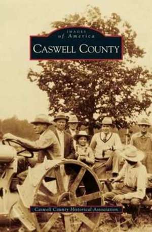 Caswell County de Caswell County Historical Association