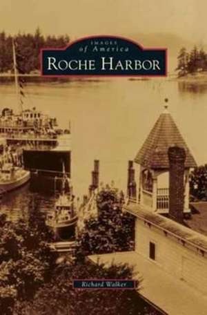 Roche Harbor de Richard Walker