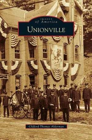 Unionville de Clifford Thomas Alderman