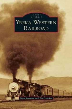 Yreka Western Railroad de Matt Starman