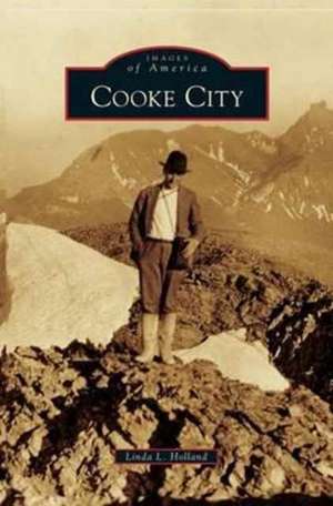 Cooke City de Linda L. Holland