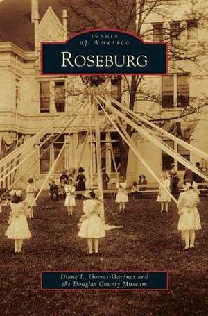 Roseburg de Diane L. Goeres-Gardner