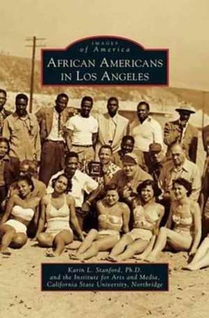 African Americans in Los Angeles de Karin L. Stanford