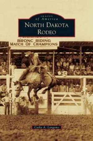 North Dakota Rodeo de Cathy A. Langemo