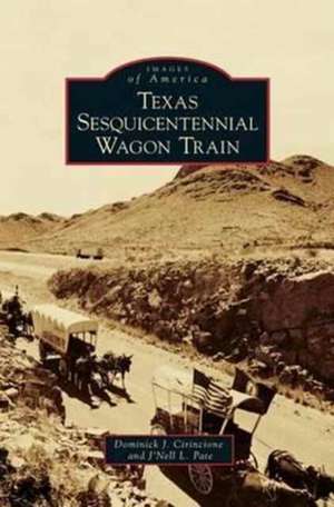 Texas Sesquicentennial Wagon Train de Dominick J. Cirincione