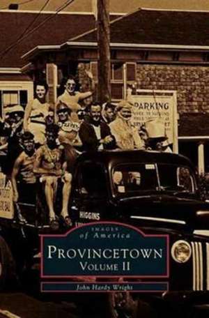 Provincetown, Volume 2 de John Hardy Wright