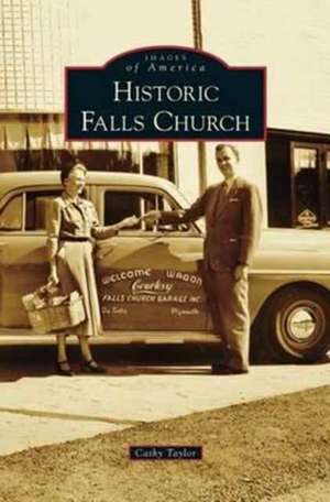 Historic Falls Church de Cathy Taylor