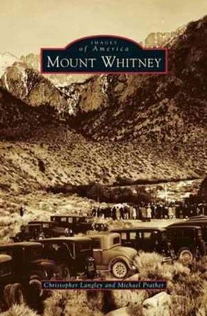 Mount Whitney de Christopher Langley