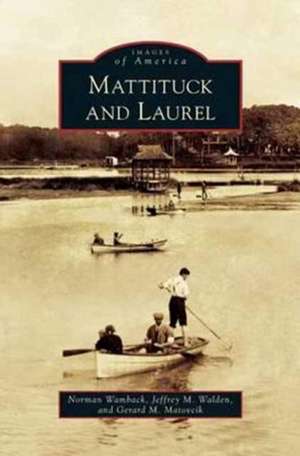 Mattituck and Laurel de Norman Wamback