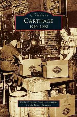 Carthage 1940-1990 de Wade Utter