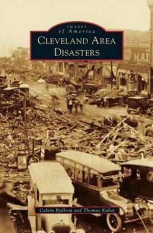 Cleveland Area Disasters de Calvin Rydbom