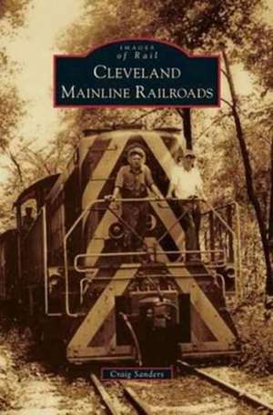 Cleveland Mainline Railroads de Craig Sanders