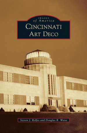 Cincinnati Art Deco de Steven J. Rolfes