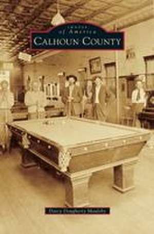 Calhoun County de Darcy Dougherty Maulsby