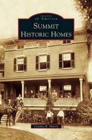 Summit Historic Homes de Cynthia B. Martin