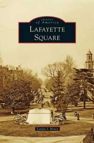 Lafayette Square de Lonnie J. Hovey