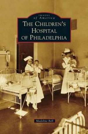 Children's Hospital of Philadelphia de Madeline Bell