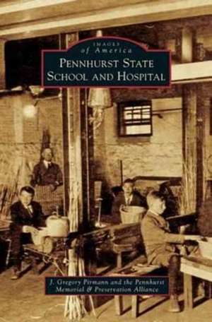 Pennhurst State School and Hospital de J. Gregory Pirmann